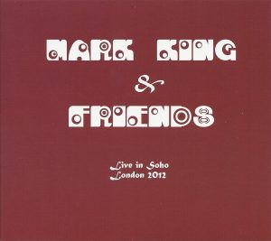 Mark King & Friends Somewhere in Soho (Audio CD)